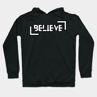 BELIEVE Hoodie